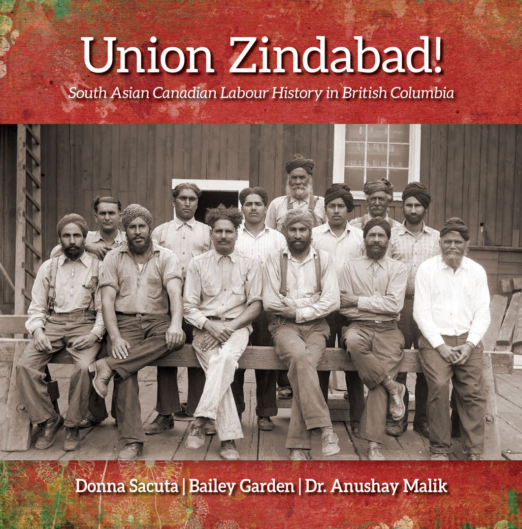 Union Zindabad! South Asian Canadian Labour History in British Columbia
